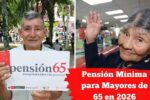 Pensión Mínima para Mayores de 65 en 2026